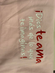!DIOS TE AMA MAS DE LO QUE IMAGINAS! " TSHIRT PINK
